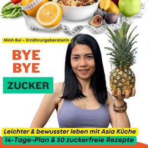 E-BOOK 14 Tage BYE BYE Zucker! Fit mit Asia Küche